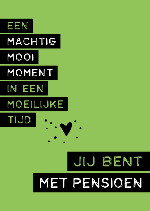 Felicitatie Pensioen in een moeilijke tijd - Felicitatiekaarten Felicitatiekaarten - Felicitatie Pensioen in een moeilijke tijd
