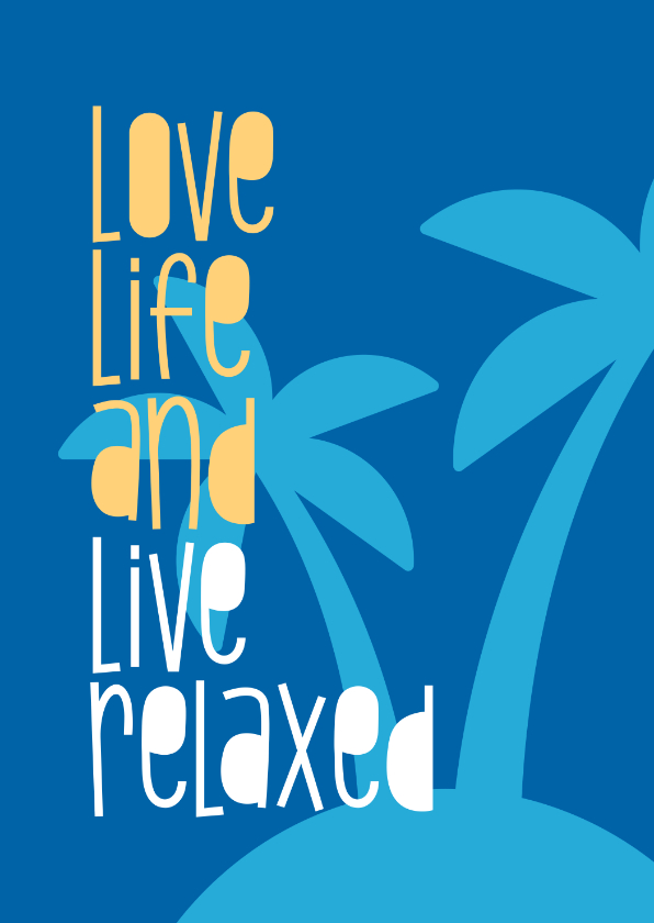 Felicitatiekaarten - Felicitatie pensioen Love life and live relaxed