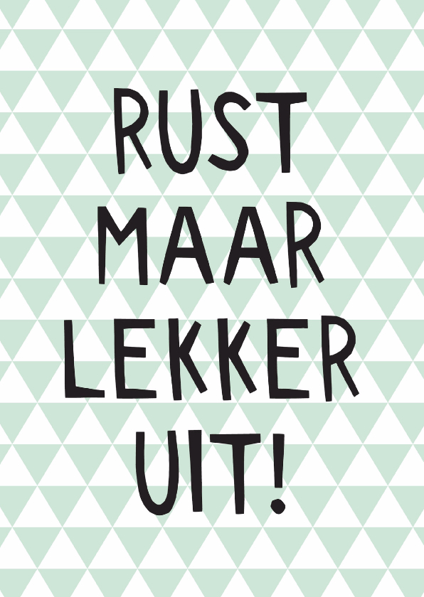 Felicitatie pensioen rust lekker - Felicitatiekaarten Felicitatiekaarten - Felicitatie pensioen rust lekker