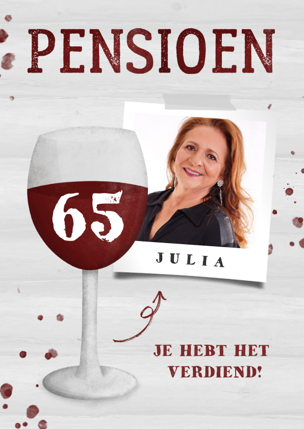 Felicitatie pensioen wijnglas met foto en leeftijd - Felicitatiekaarten Felicitatiekaarten - Felicitatie pensioen wijnglas met foto en leeftijd
