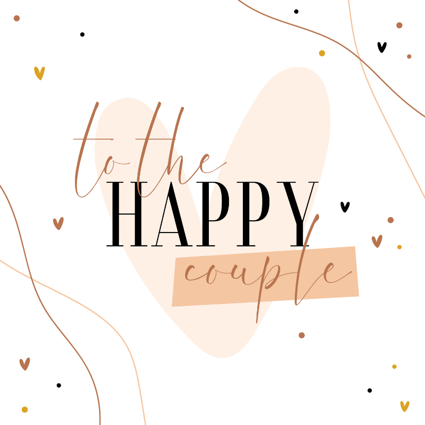 Felicitatiekaarten - Felicitatie to the happy couple hip met hartje