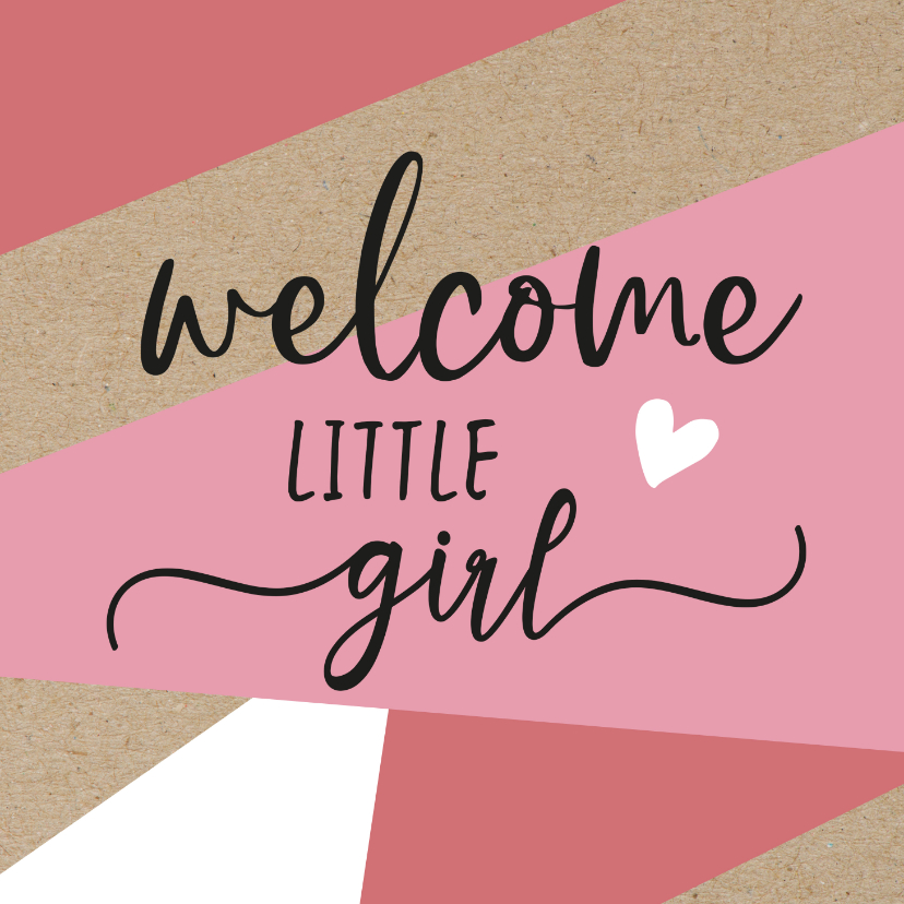 Felicitatiekaarten - Felicitatie - welcome little girl roze