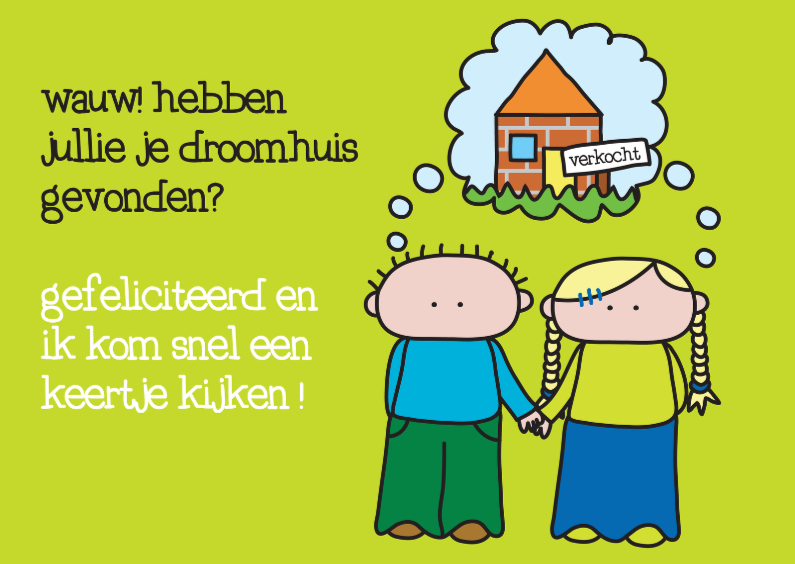 Felicitatie Woning Droomhuis - Felicitatiekaarten Felicitatiekaarten - Felicitatie Woning Droomhuis