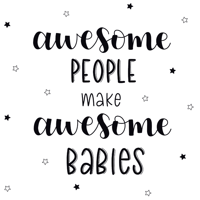 Felicitatiekaarten - Felicitatiekaart - Awesome people make awesome babies