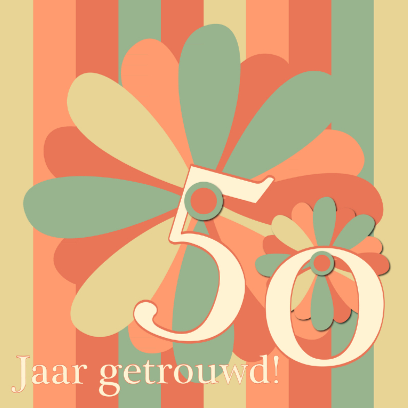 Felicitatiekaart flower50 jaar getrouwd - Felicitatiekaarten Felicitatiekaarten - Felicitatiekaart flower50 jaar getrouwd