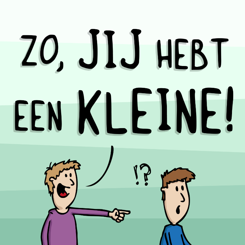 Felicitatiekaarten - Felicitatiekaart geboorte jij hebt een kleine