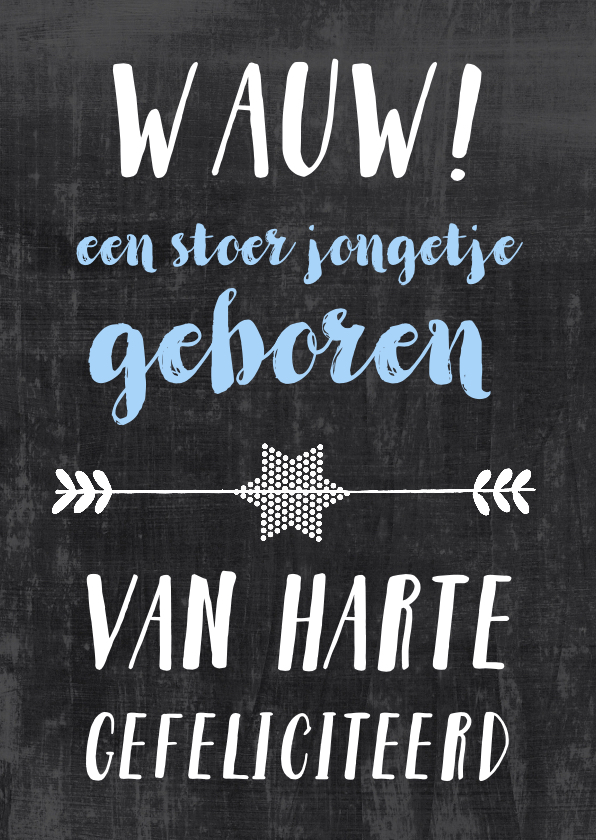 Felicitatiekaart geboorte krijtbord jongen - Felicitatiekaarten Felicitatiekaarten - Felicitatiekaart geboorte krijtbord jongen