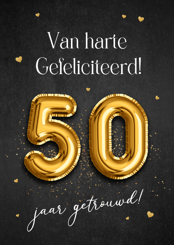 Felicitatiekaarten - Felicitatiekaart gouden cijferballonnen 50 jaar hartjes