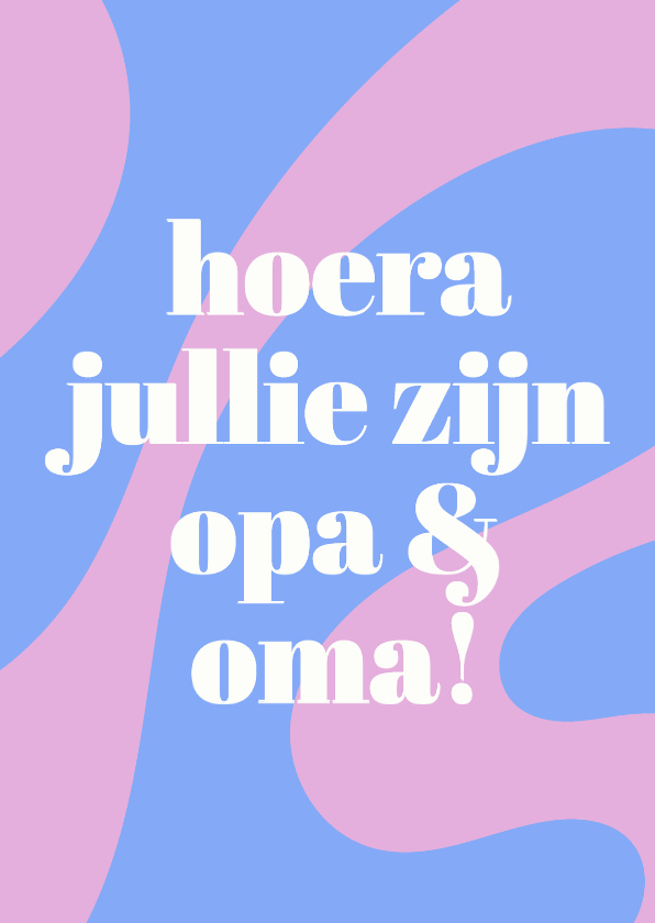 Felicitatiekaarten - Felicitatiekaart hoera opa en oma vrolijk