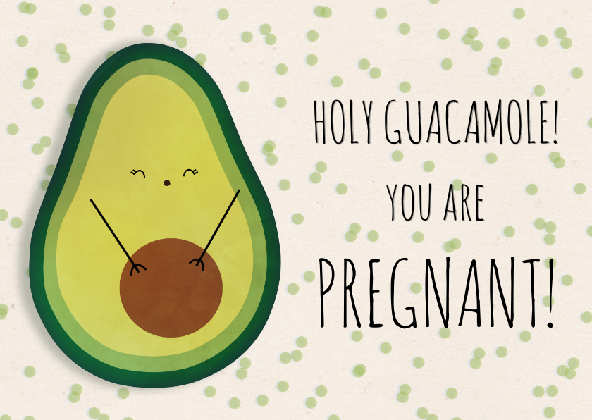 Felicitatiekaarten - Felicitatiekaart holy guacamole! You are pregnant!