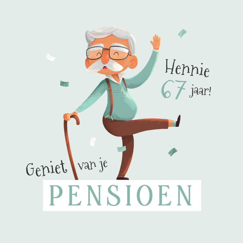 Felicitatiekaarten - Felicitatiekaart humor man pensioen oud 67 jaar