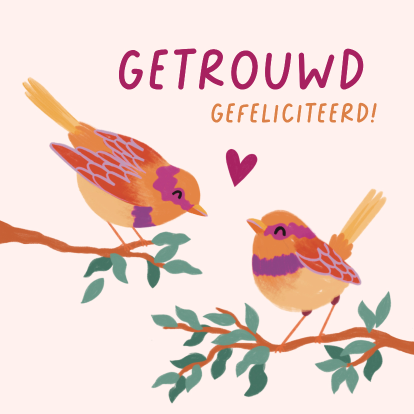 Felicitatiekaart huwelijk vogeltjes - Felicitatiekaarten Felicitatiekaarten - Felicitatiekaart huwelijk vogeltjes