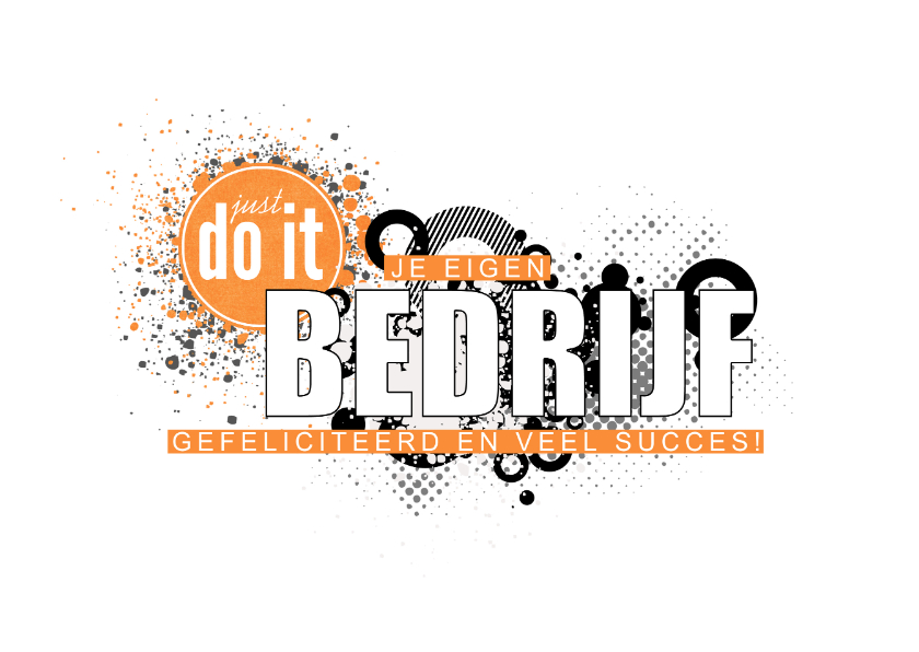 Felicitatiekaarten - Felicitatiekaart je eigen bedrijf just do it veel succes