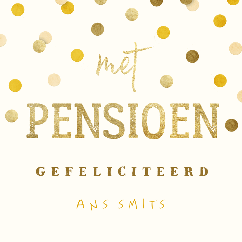 Felicitatiekaarten - Felicitatiekaart met gouden 'met pensioen' en confetti