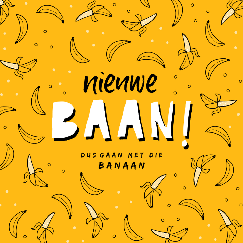 Felicitatiekaarten - Felicitatiekaart nieuwe baan banaan okergeel hip