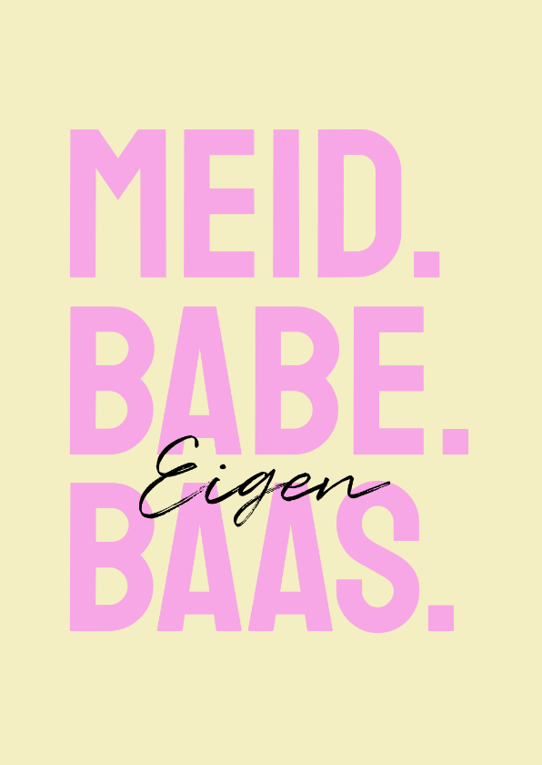 Felicitatiekaart nieuwe baan eigen baas geel roze - Felicitatiekaarten Felicitatiekaarten - Felicitatiekaart nieuwe baan eigen baas geel roze