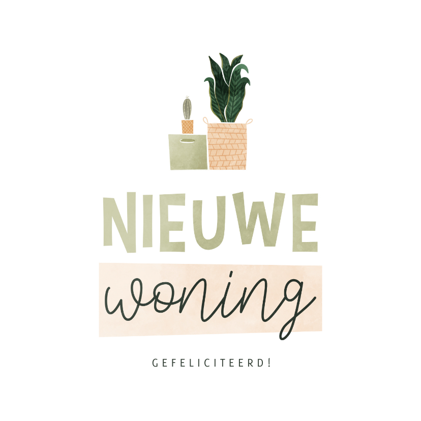 Felicitatiekaart nieuwe woning verhuisdoos en plantjes - Felicitatiekaarten Felicitatiekaarten - Felicitatiekaart nieuwe woning verhuisdoos en plantjes