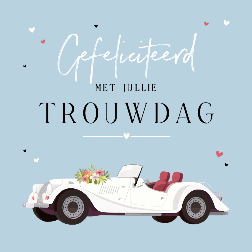 Felicitatiekaart trouwdag huwelijksjubileum oldtimer vintage - Felicitatiekaarten Felicitatiekaarten - Felicitatiekaart trouwdag huwelijksjubileum oldtimer vintage