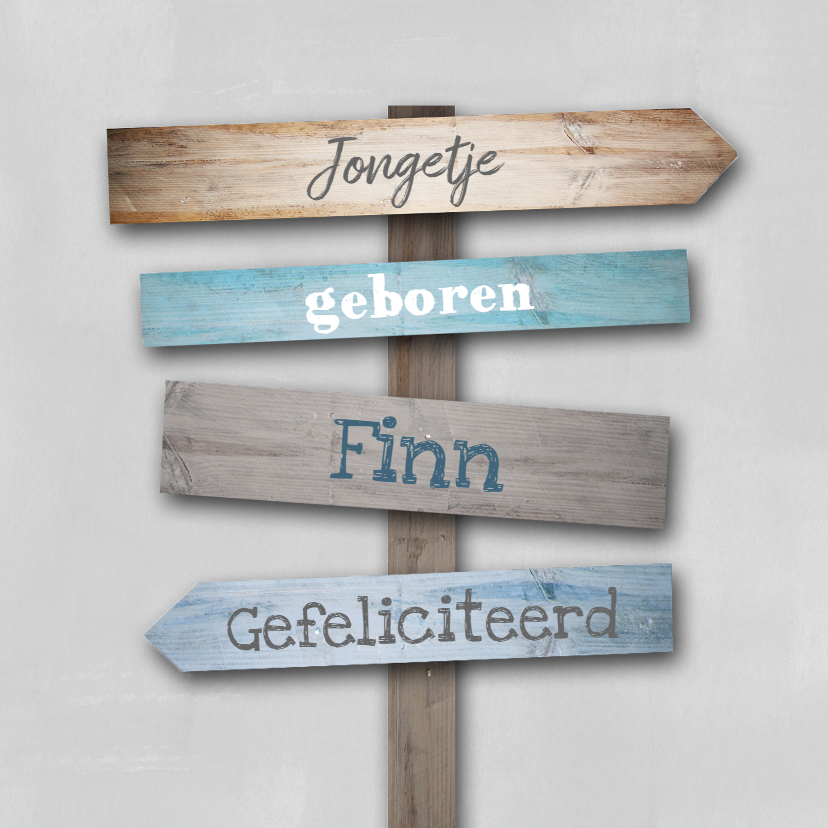 Felicitatiekaart voor de geboorte jongen met wegwijzer hout - Felicitatiekaarten Felicitatiekaarten - Felicitatiekaart voor de geboorte jongen met wegwijzer hout