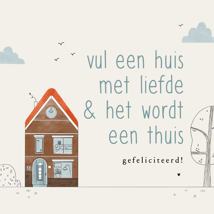 Felicitatiekaarten - Felicitatiekaart vul een huis met liefde illustratie