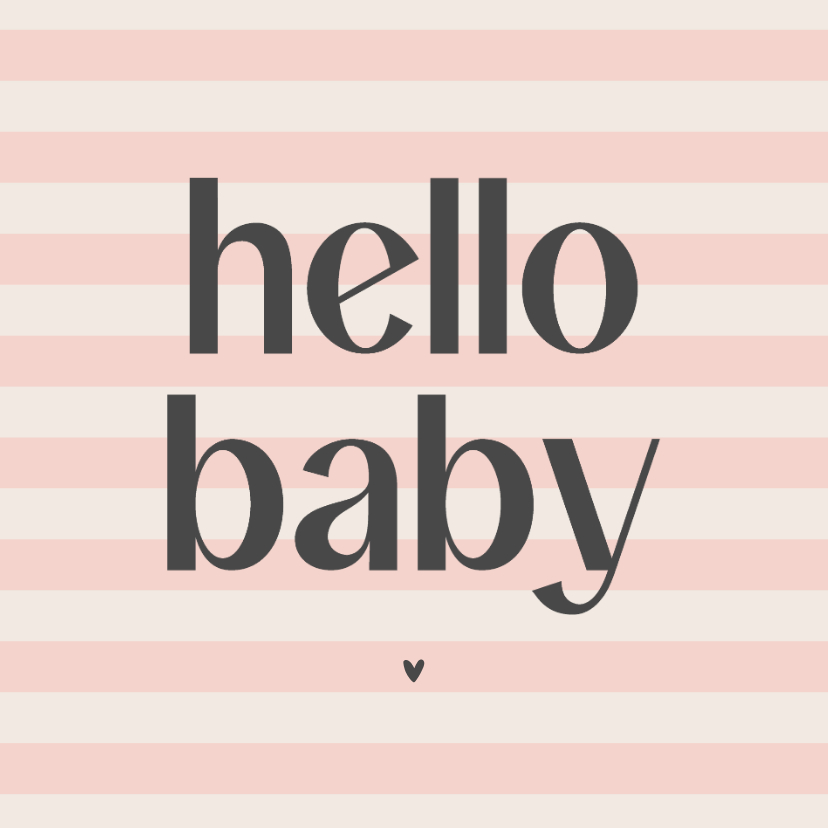 Felicitatiekaarten - Felicitatiekaartje geboorte hello baby roze beige gestreept