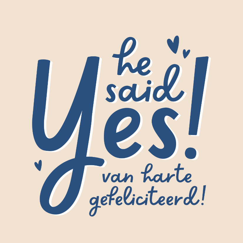 Felicitatiekaarten - Felicitatiekaartje he said yes typografisch hartjes