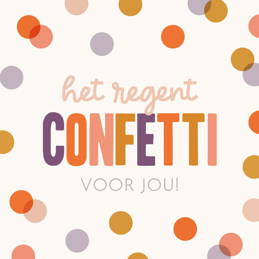 Felicitatiekaarten - Felicitatiekaartje het regent confetti voor jou vrolijk