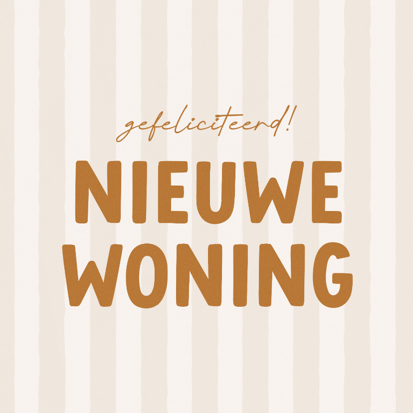 Felicitatiekaartje nieuwe woning beige streepjes - Felicitatiekaarten Felicitatiekaarten - Felicitatiekaartje nieuwe woning beige streepjes