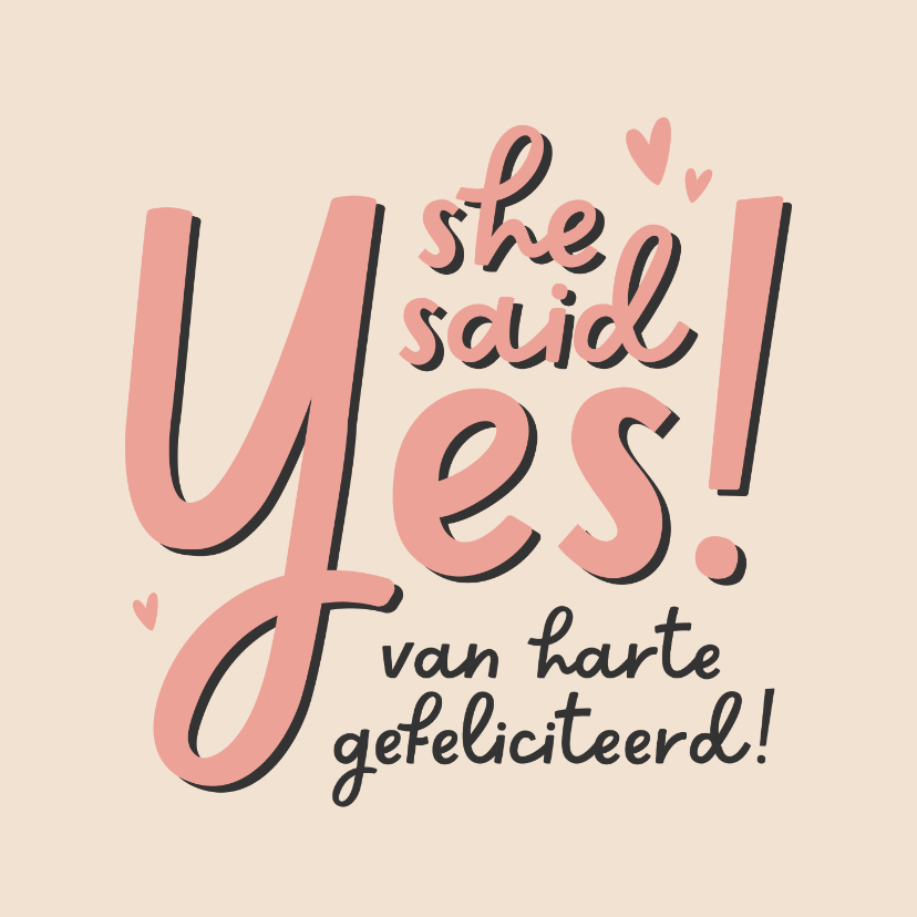Felicitatiekaarten - Felicitatiekaartje she said yes typografisch hartjes