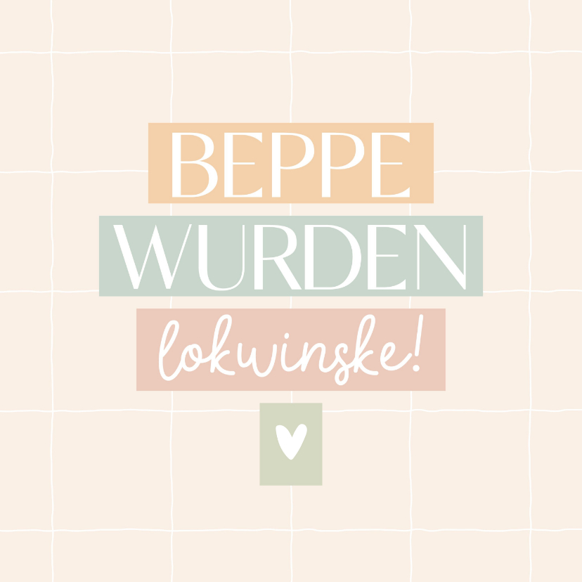 Fries felicitatiekaartje beppe wurden lokswinske - Felicitatiekaarten Felicitatiekaarten - Fries felicitatiekaartje beppe wurden lokswinske
