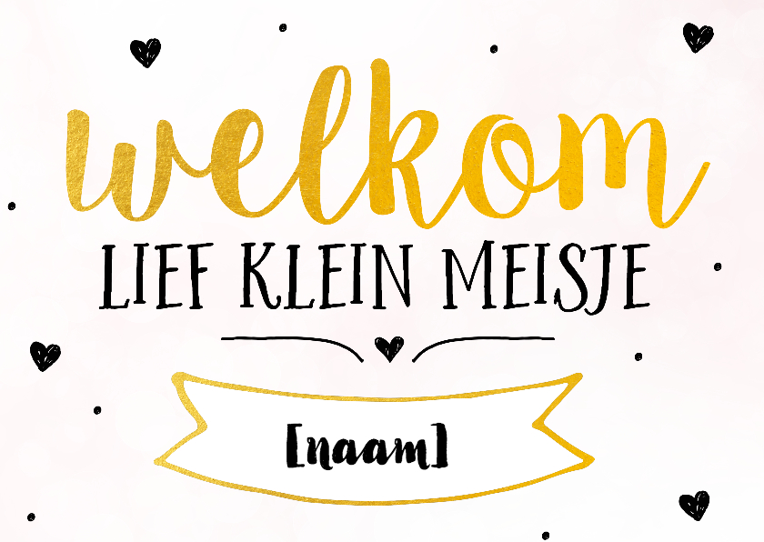 Felicitatiekaarten - Geboorte - welkom lief klein meisje (goud/roze)