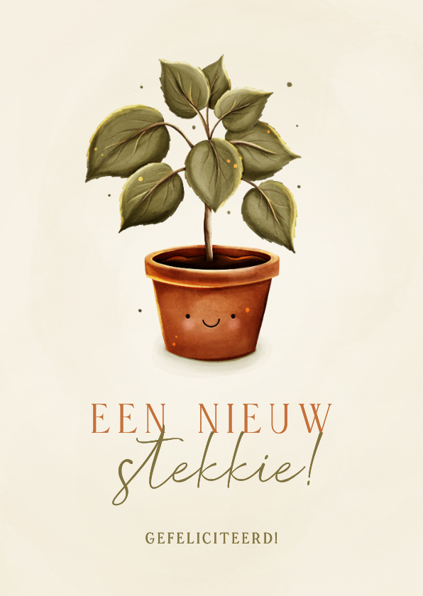 Grappig felicitatiekaartje nieuw stekkie met plant - Felicitatiekaarten Felicitatiekaarten - Grappig felicitatiekaartje nieuw stekkie met plant