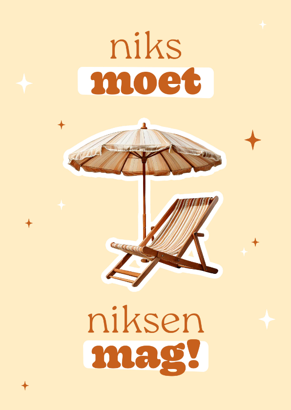 Felicitatiekaarten - Grappig felicitatiekaartje niks moet niksen mag