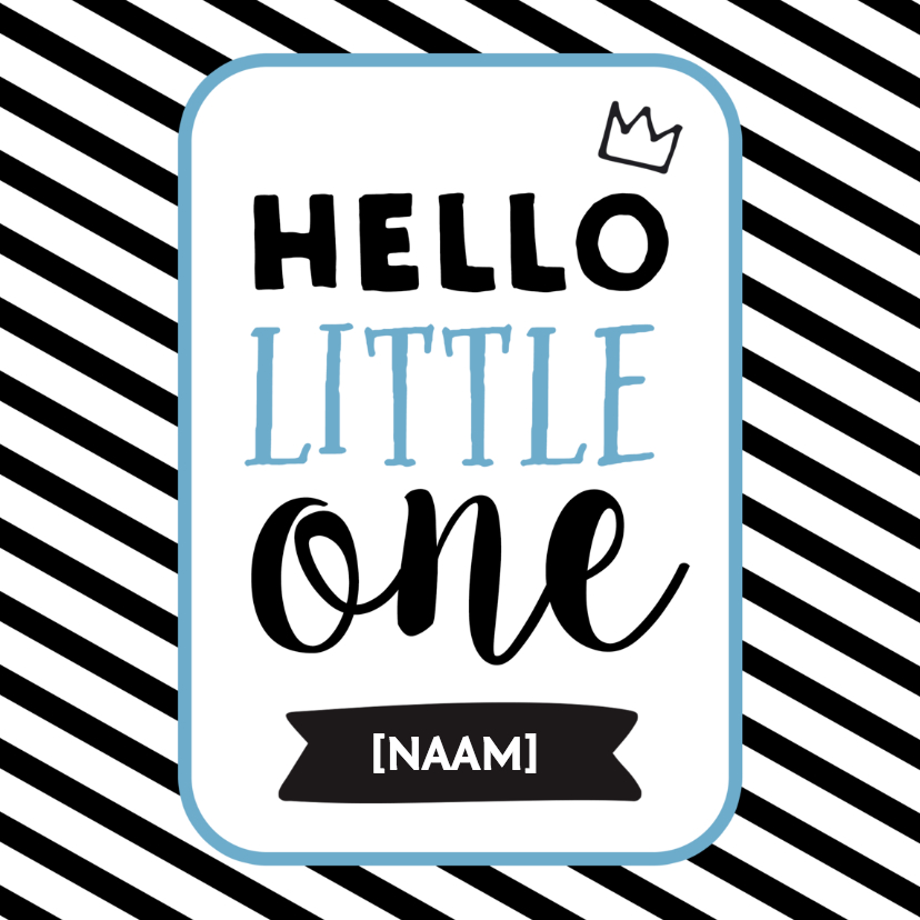 Hello Little One - jongetje geboren - Felicitatiekaarten Felicitatiekaarten - Hello Little One - jongetje geboren