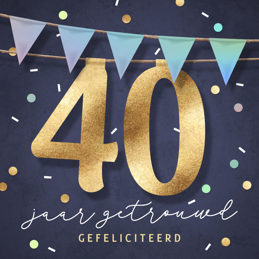 Felicitatiekaarten - Huwelijksjubileum felicitatiekaart 40 jaar confetti