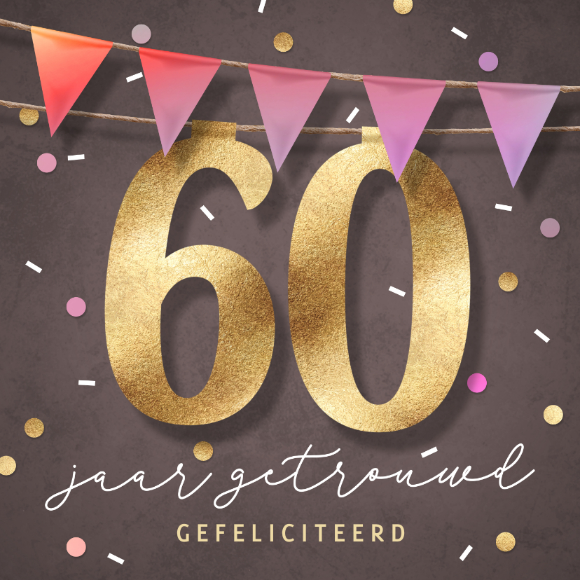 Felicitatiekaarten - Huwelijksjubileum felicitatiekaart 60 jaar confetti
