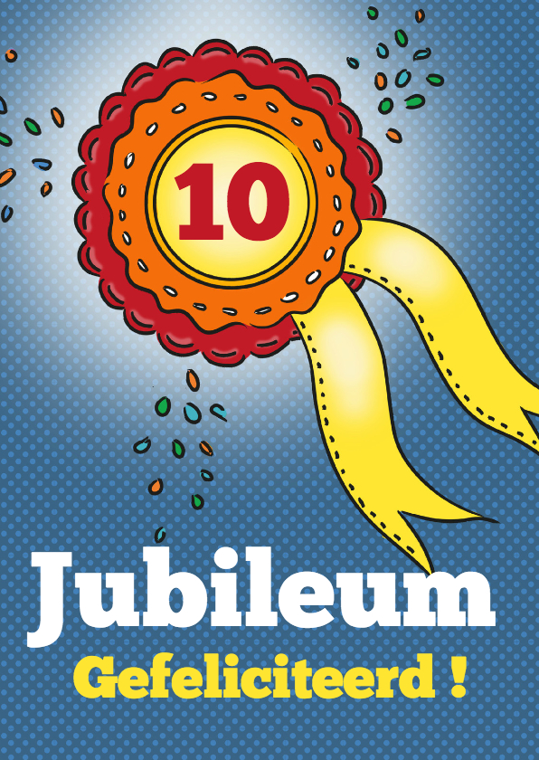 Jubileum - rozet - Felicitatiekaarten Felicitatiekaarten - Jubileum - rozet