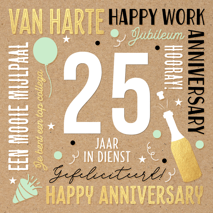 Jubileumkaart 25 jaar in dienst hippe teksten kraft - Felicitatiekaarten Felicitatiekaarten - Jubileumkaart 25 jaar in dienst hippe teksten kraft