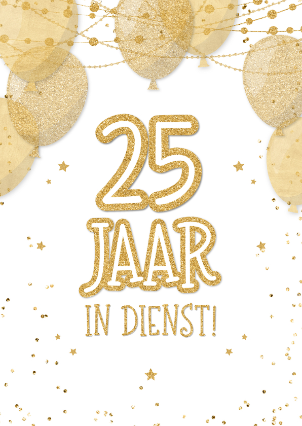 Felicitatiekaarten - Jubileumkaart 25 jaar in dienst trendy feestelijk goudlook