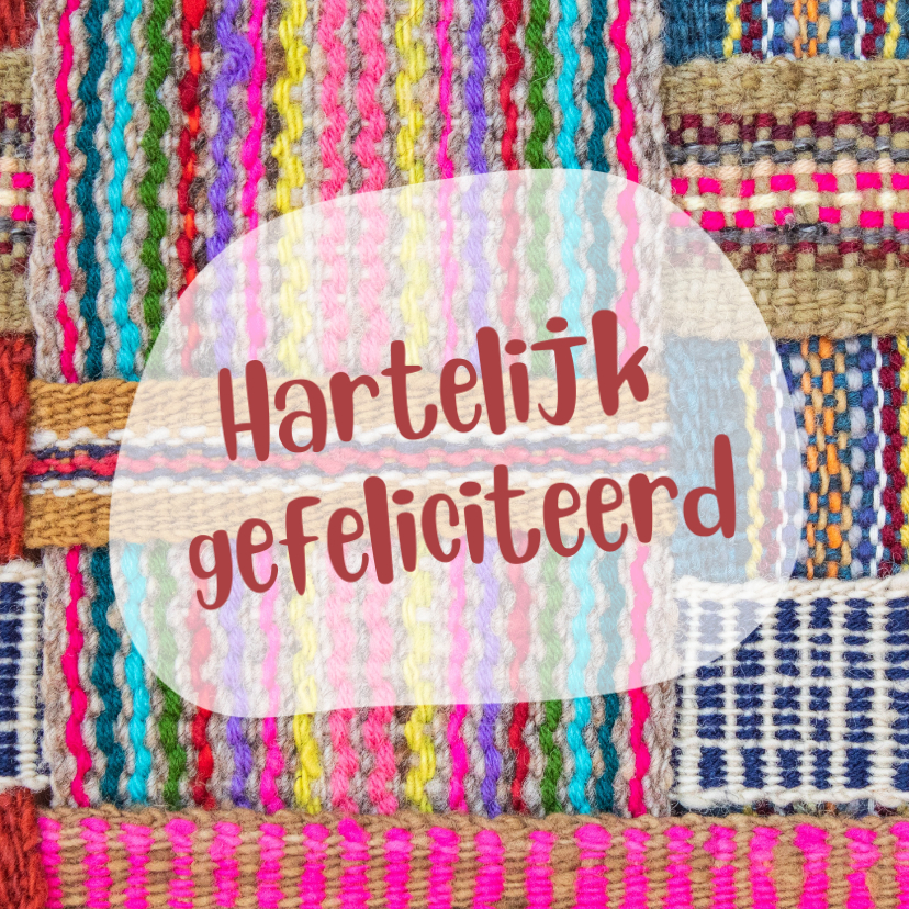 Kleurrijke felicitatiekaart met handgeweven textielpatroon - Felicitatiekaarten Felicitatiekaarten - Kleurrijke felicitatiekaart met handgeweven textielpatroon