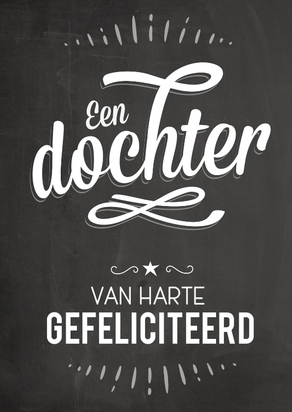 Krijtbord dochter - Felicitatiekaarten Felicitatiekaarten - Krijtbord dochter