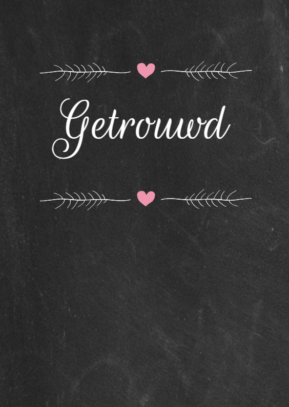 Krijtbord, getrouwd, roze hartje - Felicitatiekaarten Felicitatiekaarten - Krijtbord, getrouwd, roze hartje