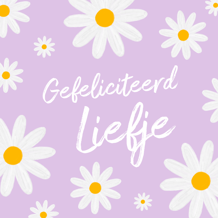 Felicitatiekaarten - Lieve madeliefjeskaart om iemand te feliciteren