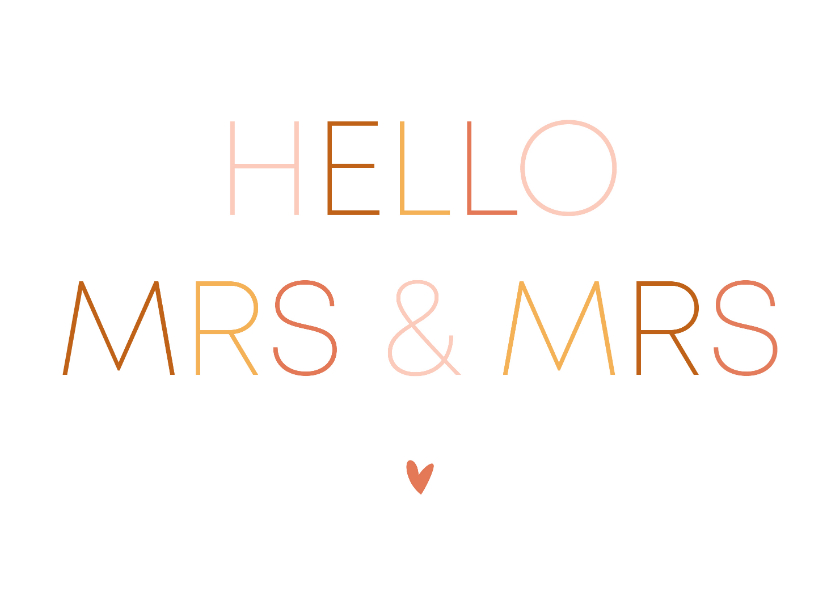 Felicitatiekaarten - Minimalistisch felicitatiekaartje hello mrs & mrs met hartje