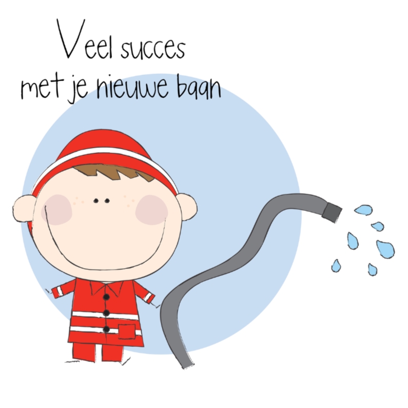 Nieuwe baan brandweerman - Felicitatiekaarten Felicitatiekaarten - Nieuwe baan brandweerman