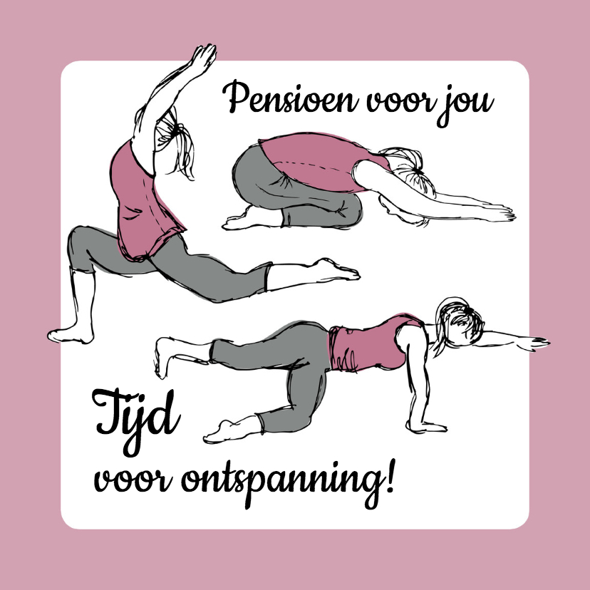 Felicitatiekaarten - Pensioenkaart yoga en rust 