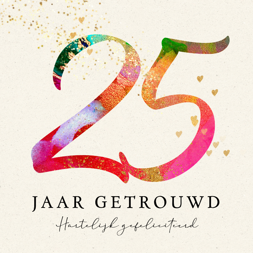 Stijlvolle felicitatie jubileum huwelijk 25 jaar verf - Felicitatiekaarten Felicitatiekaarten - Stijlvolle felicitatie jubileum huwelijk 25 jaar verf