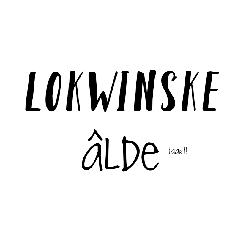 Lokwinske, alde taart! - Fryske kaartsjes Fryske kaartsjes - Lokwinske, alde taart!