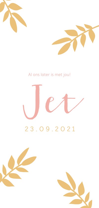 Geboortekaartje met okergele takjes en roze letters - Geboortekaartjes Geboortekaartjes - Geboortekaartje met okergele takjes en roze letters