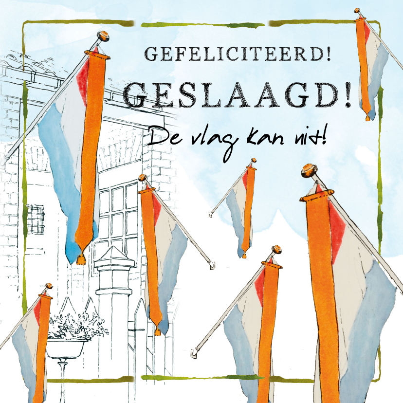 Geslaagd kaarten - Gefeliciteerd geslaagd de vlag kan uit!